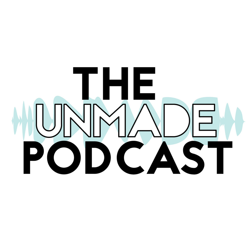 The Unmade Podcast cover